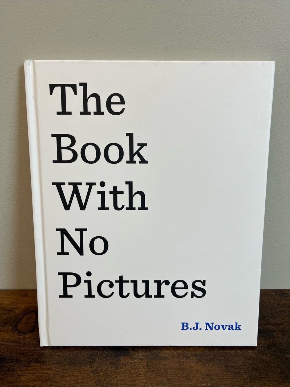 The Book With No Pictures Hardcover by B.J. Novak